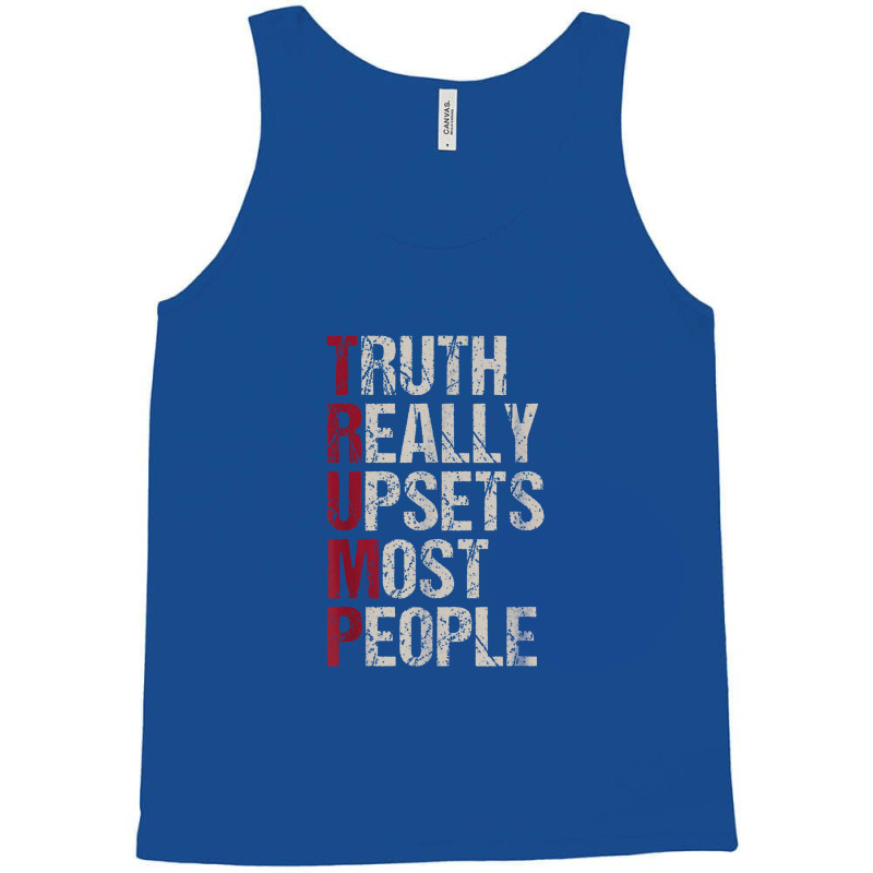 Trump Truth Really Upsets Most People Tank Top | Artistshot