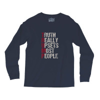 Trump Truth Really Upsets Most People Long Sleeve Shirts | Artistshot