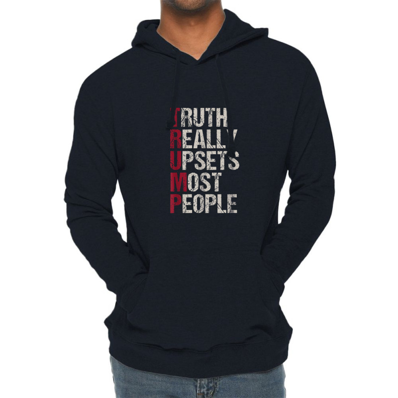 Trump Truth Really Upsets Most People Lightweight Hoodie | Artistshot