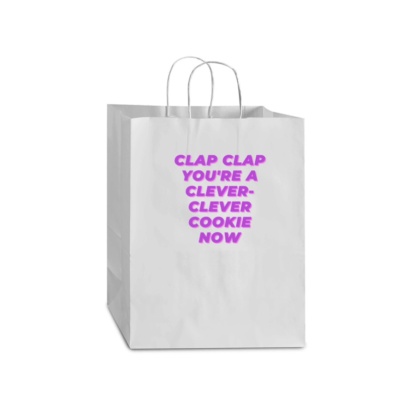 Clap Clap You're A Clever-clever Cookie Now Mart Paper Bag -13 X 7 X 17 | Artistshot