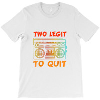 Two Legit To Quit Funny Hip Hop Theme 2nd Birthday Costume T-shirt | Artistshot