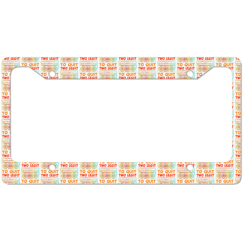 Two Legit To Quit Funny Hip Hop Theme 2nd Birthday Costume License Plate Frame | Artistshot