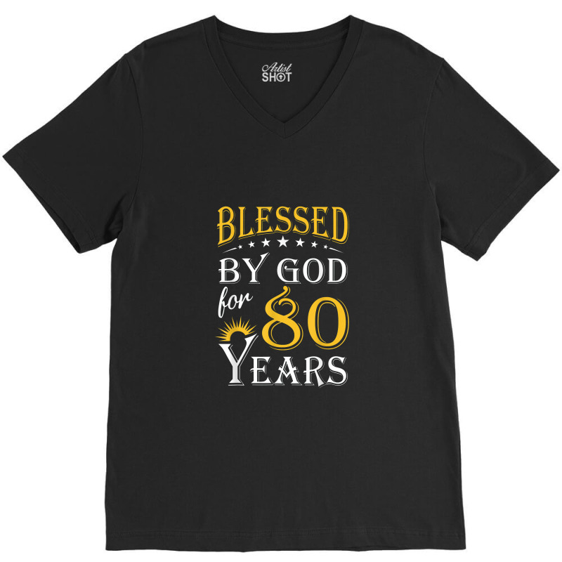 Vintage Blessed By God For 80 Years Happy 80th Birthday V-neck Tee | Artistshot