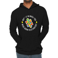 Why Fit In When You Were Born To Stand Out Autism Lightweight Hoodie | Artistshot