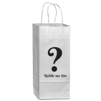 Riddle Me This Wine Paper Bag - 5 1/2 X 3 1/4 X 13 | Artistshot