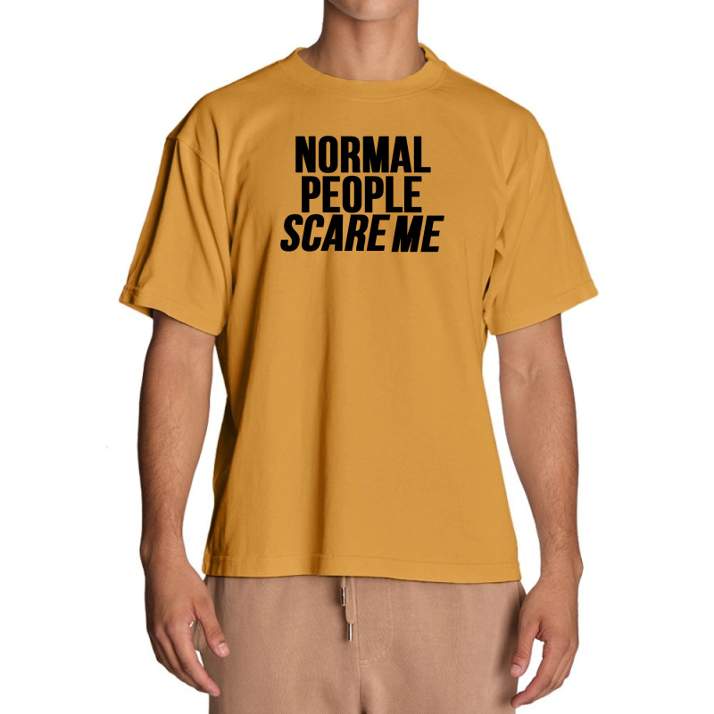 Normal People Scare Me Urban Heavy T-shirt by harry sul | Artistshot