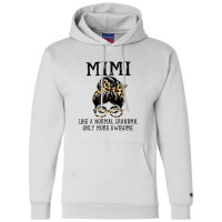 Womens Mimi Like A Normal Grandma Only More Awesome Mothers Day T Shir Champion Hoodie | Artistshot