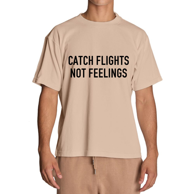 Catch Flight Not Feelings Urban Heavy T-shirt | Artistshot