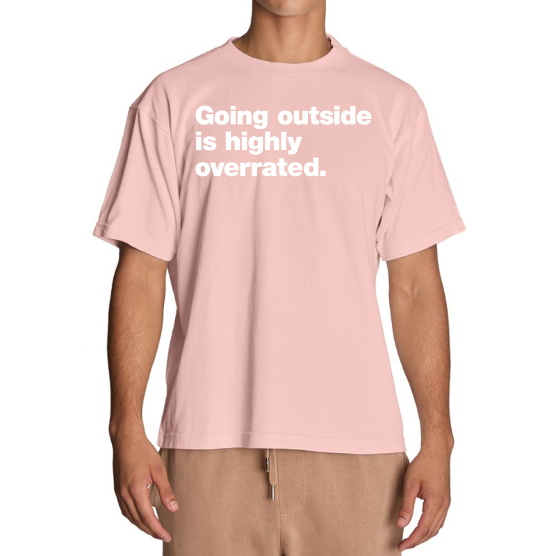 Going Outside Is Highly Overrated Urban Heavy T-shirt | Artistshot