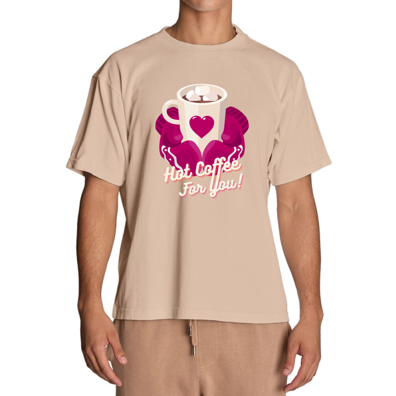 Hot Coffee For You Urban Heavy T-shirt | Artistshot