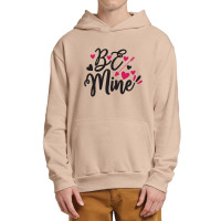 Be Mine Urban Pullover Hoodie | Artistshot