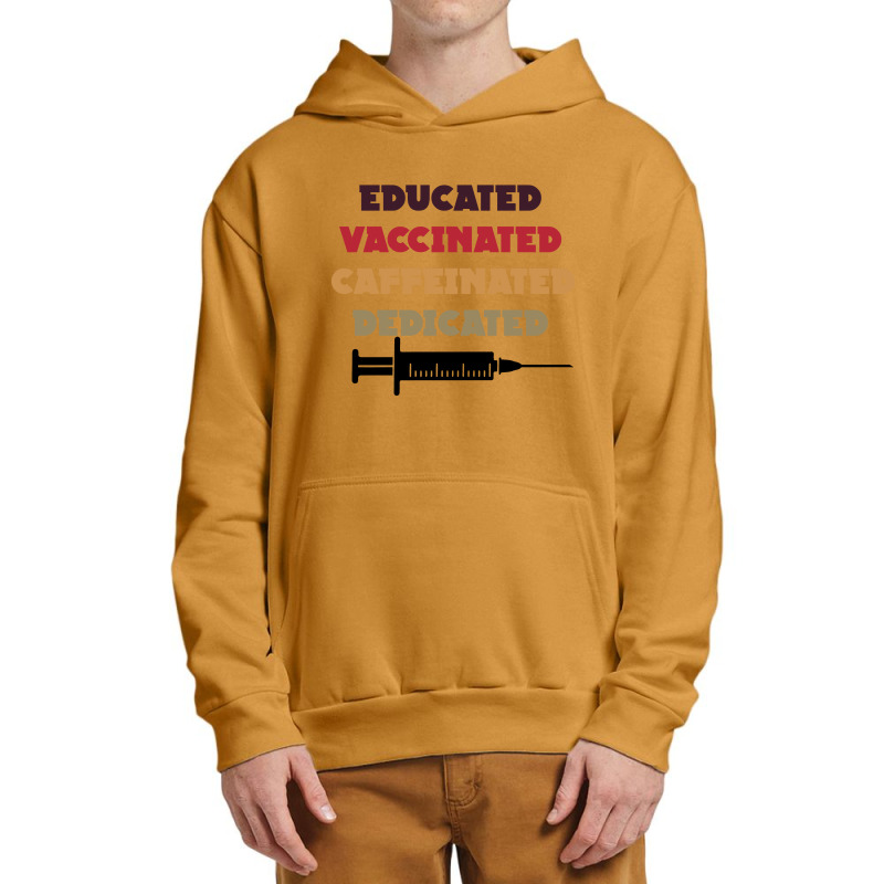 Educated Vaccinated Caffeinated Dedicated Urban Pullover Hoodie by CloudyStars | Artistshot