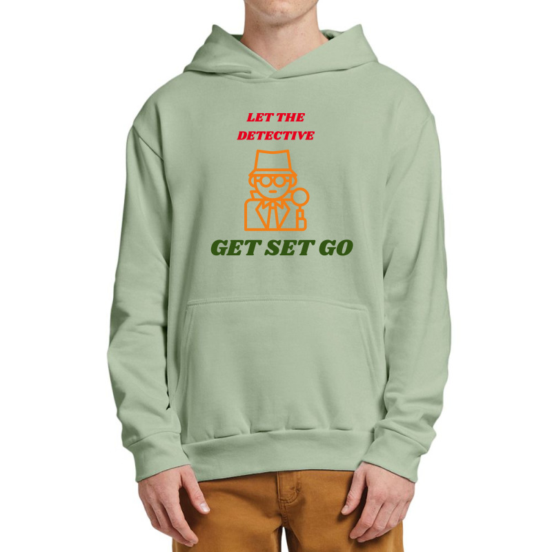 Let The Detective Get Set Go Urban Pullover Hoodie by ARTMAKER79 | Artistshot