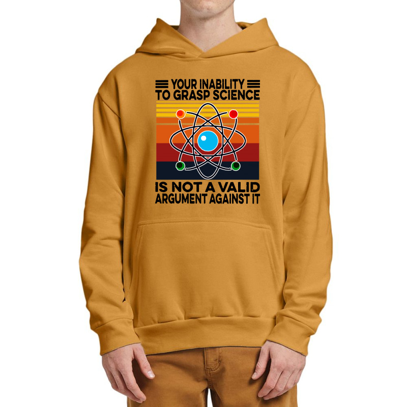 Your Inability To Grasp Science Urban Pullover Hoodie by noadlex1212 | Artistshot