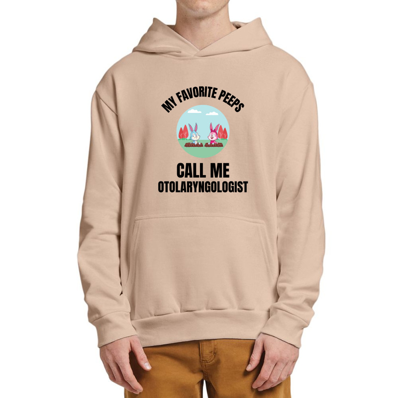 My Favorite Peeps Call Me Otolaryngologist Urban Pullover Hoodie by Favorite | Artistshot