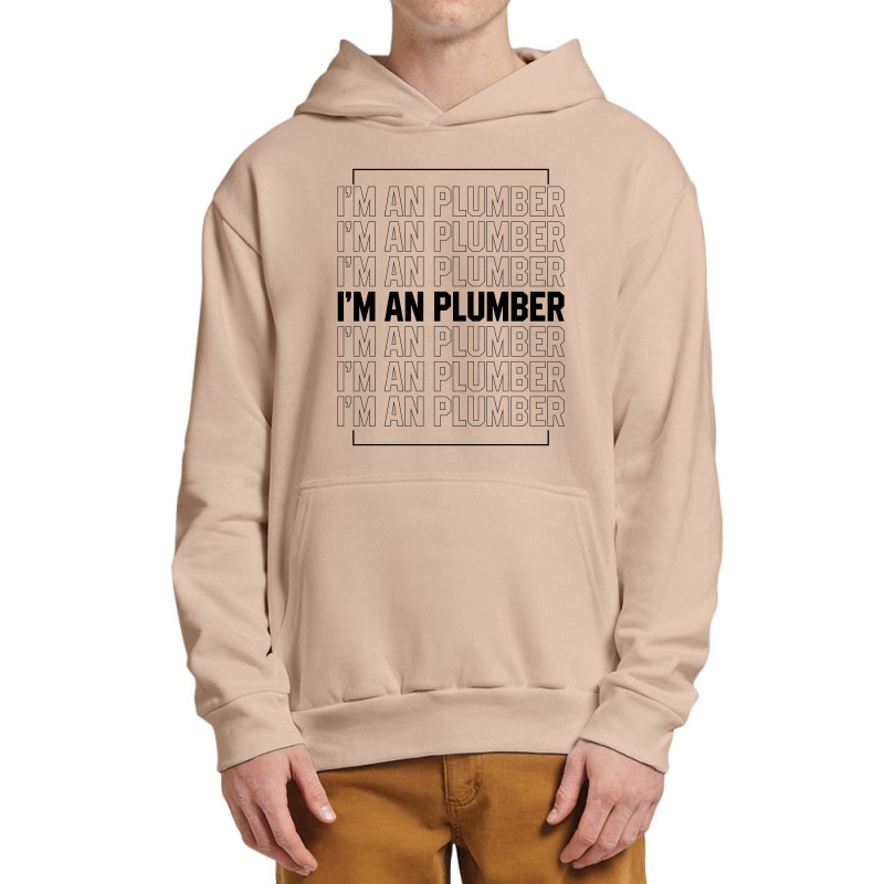 I'm A Plumber - Jobs Gift Occupation Urban Pullover Hoodie by Diogo Calheiros | Artistshot