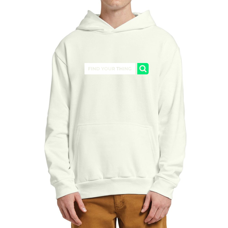 Find Your Thing Urban Pullover Hoodie | Artistshot