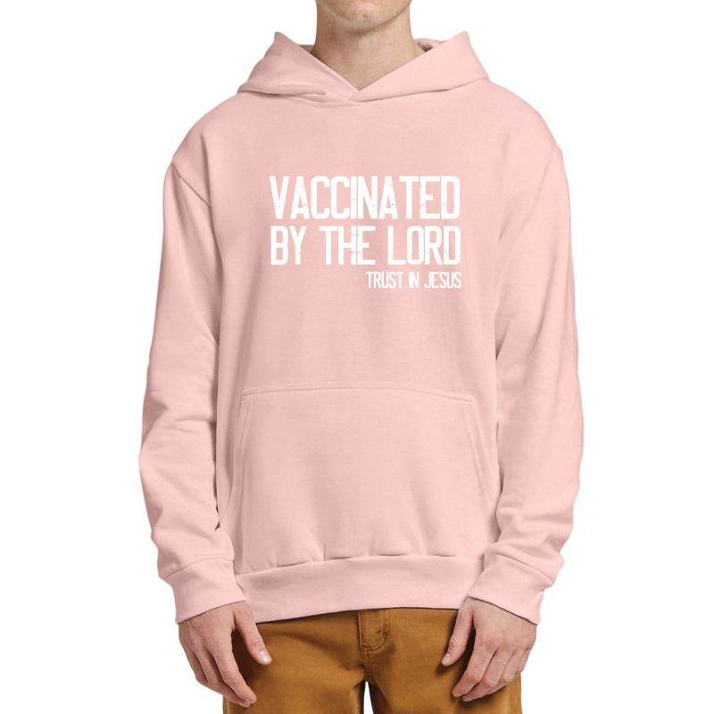 Vaccinated By The Lord Trust In Jesus Urban Pullover Hoodie by Hot pictures | Artistshot