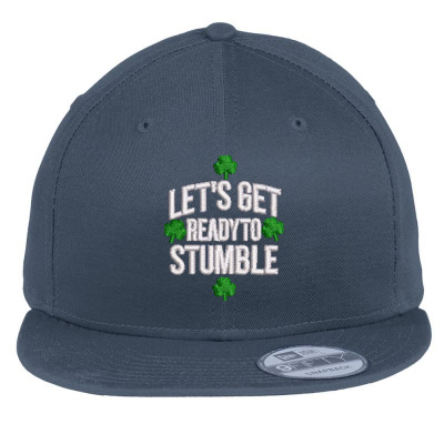 Let's Get Ready To Stumble Embroidered Hat Flat Bill Snapback Cap Designed By Madhatter