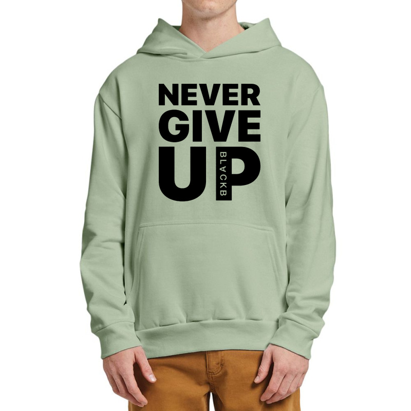 Never Give Up Urban Pullover Hoodie | Artistshot