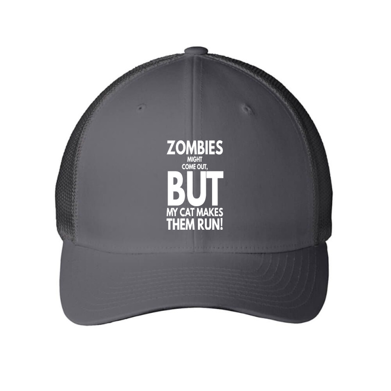 Zombies Might Come Out T  Shirt Zombies Might Come Out But My Cat Make Mesh cap by leotardrob | Artistshot