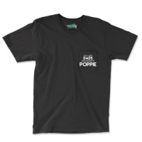 Only The Best Dads Get Promoted To Poppie Pocket T-shirt | Artistshot