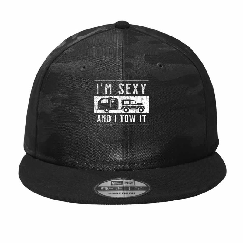 I'm Sexy And I Tow It Funny Camper Trailer Rv Caravan Gifts Idea Camo Snapback by HailieDesign | Artistshot