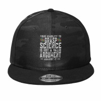 Your Inability To Grasp Science Is Not A Valid Argument Against It Shi Camo Snapback | Artistshot