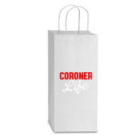 Coroner Medical Examiner Life Investigator Double Wine Paper Bag - 6 1/2 X 3 1/2 X 12 3/8 | Artistshot