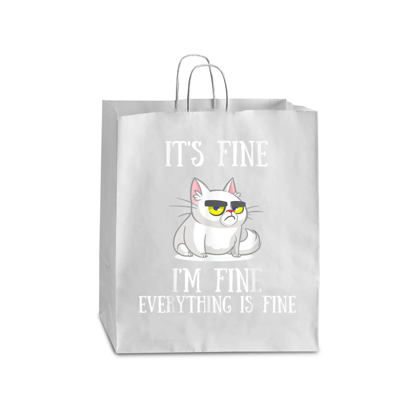 Its Fine Im Fine Everything Is Fine Cute Sad Cat Sarcastic Queen Paper Bag - 16 X 6 X 19 1/4 | Artistshot