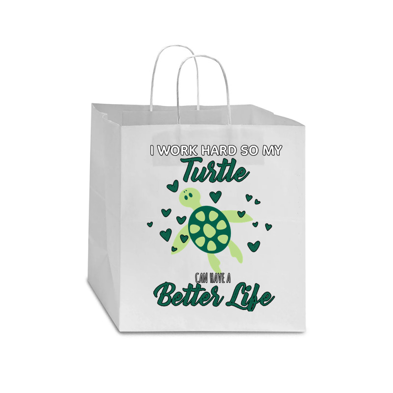 I Work Hard So My Turtle Can Have A Better Life Cute And Humor Gift Fo Star Paper Bag - 13 X 7 X 13 | Artistshot