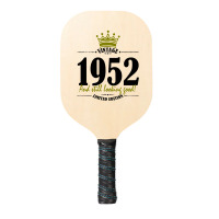 Vintage 1952 And Still Looking Good Pickleball Paddle | Artistshot