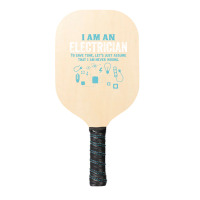 I Am An Electrician... Pickleball Paddle | Artistshot