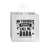 My Favorite People Call Me Baba Fathers Day T Shirt Vogue Paper Bag - 16 X 6 X 12 | Artistshot