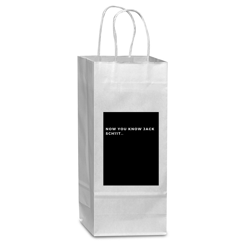 Now You Know Jack Schiit Funny  - Let Them Know Who You Are - Perfect  Wine Paper Bag - 5 1/2 X 3 1/4 X 13 | Artistshot