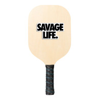 Savege Life Pickleball Paddle | Artistshot