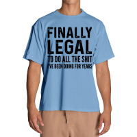 Finally Legal Urban Heavy T-shirt | Artistshot