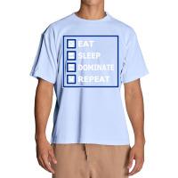 Eat, Sleep, Dominate, Repeat. For Gamers. Urban Heavy T-shirt | Artistshot