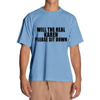 Will The Real Karen Please Sit Down Urban Heavy T-shirt | Artistshot