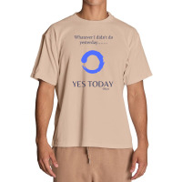 Yes Today Today Is The Day Yes Today Urban Heavy T-shirt | Artistshot