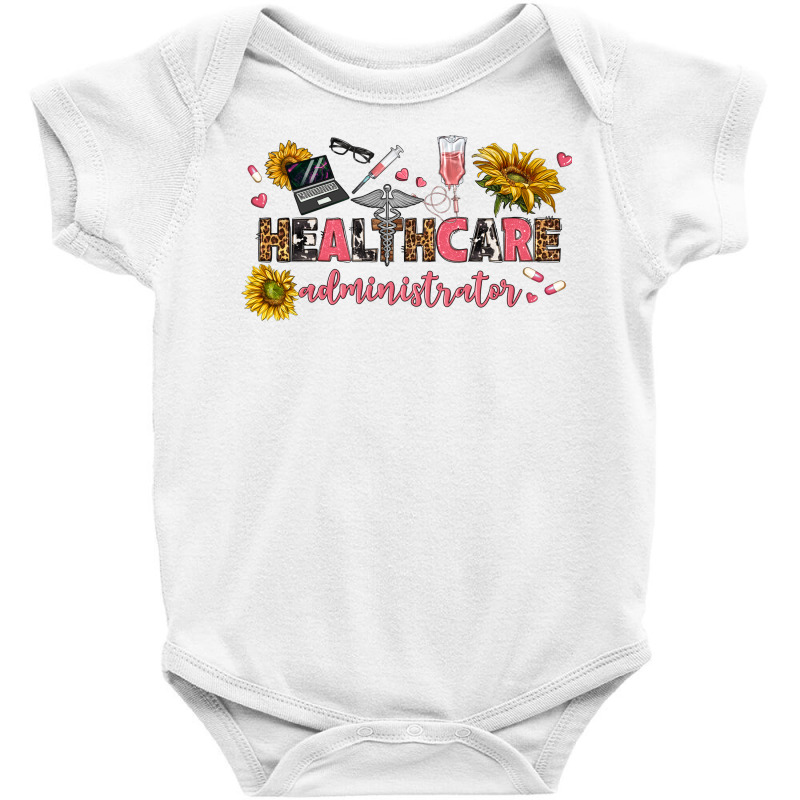 Healthcare Administrator Baby Bodysuit by texasbilliewilder | Artistshot