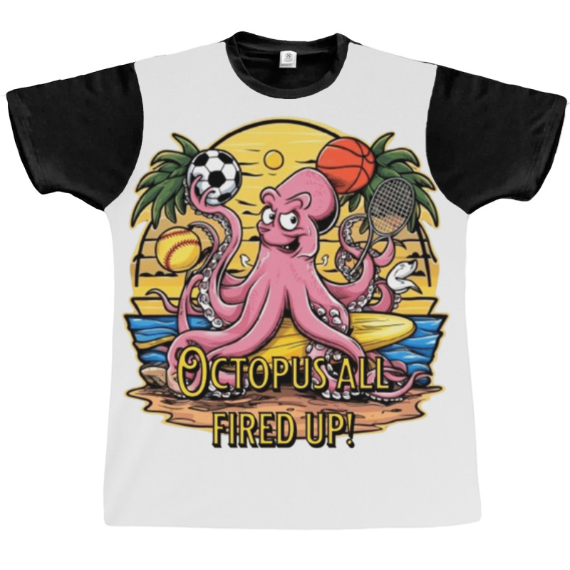 Octopus All Fired Up! Graphic T-shirt | Artistshot