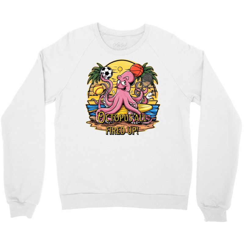 Octopus All Fired Up! Crewneck Sweatshirt | Artistshot