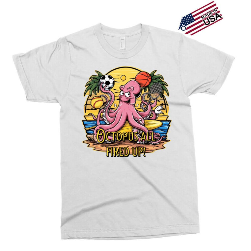 Octopus All Fired Up! Exclusive T-shirt | Artistshot