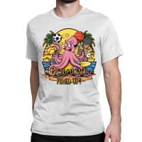 Octopus All Fired Up! Classic T-shirt | Artistshot