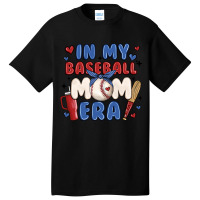 In My Baseball Mom Era Basic T-shirt | Artistshot