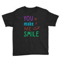 You Make Me Smile Youth Tee | Artistshot