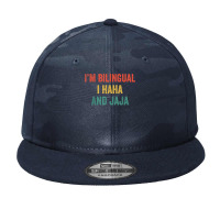 Im Bilingual I Haha And Jaja Funny Spanish Spanglish Teacher T Shirt Camo Snapback | Artistshot