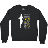 Female Runner Girl Women I Don't Run To Win Races Tank Top Crewneck Sweatshirt | Artistshot