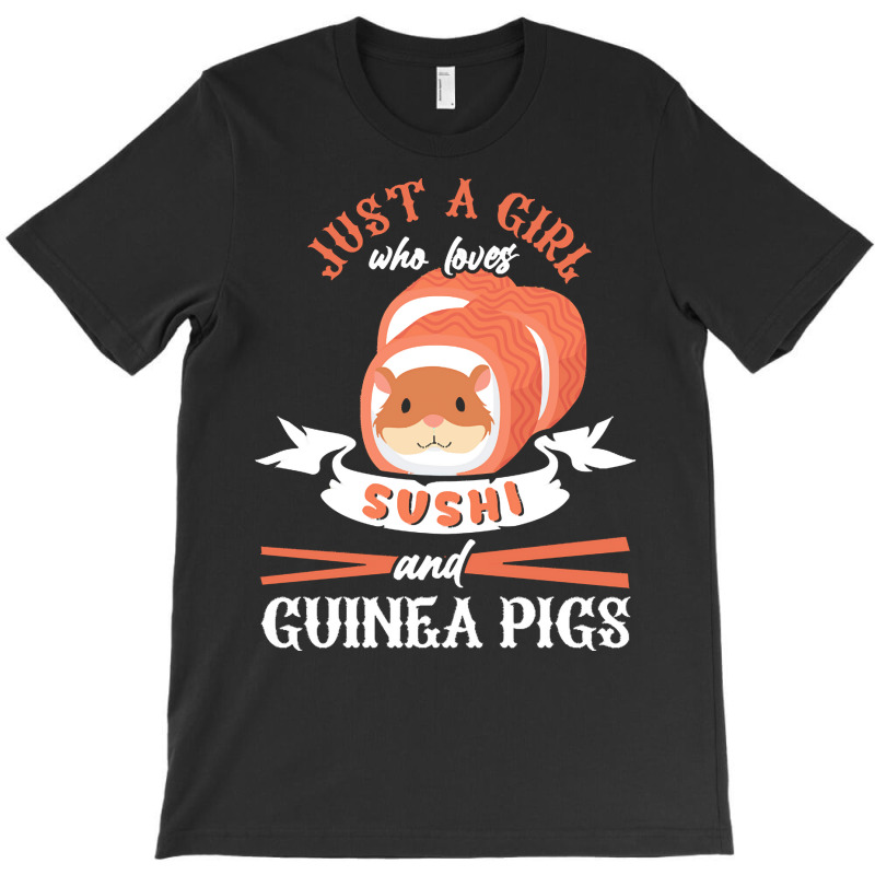 Guinea Pig T  Shirt Girl Who Loves Guinea Pigs Sushi Japan Rodent Fan T-shirt | Artistshot